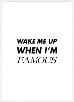 Wake-Me-Up-When-Im-Famous-Quote.webp